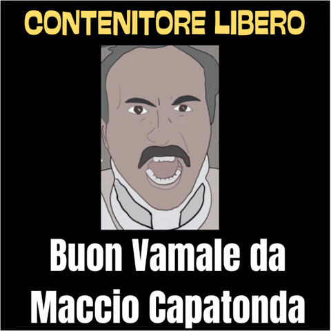 Buon Vamale da Maccio Capatonda