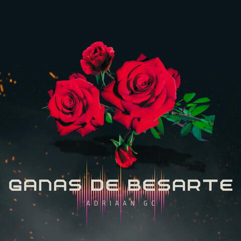 Ganas de Besarte