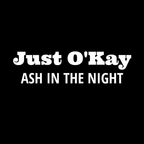 Ash In The Night