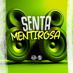 Senta Mentirosa