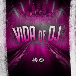 Vida De Dj