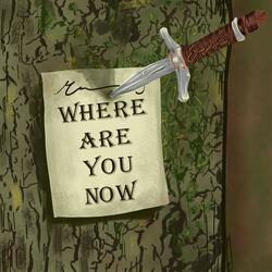 Where Are You Now