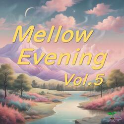 Mellow Evening＆Harmonic Uprising  Vol.5