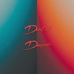 Dust of Despair