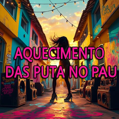 AQUECIMENTO DAS PUTA NO PAU