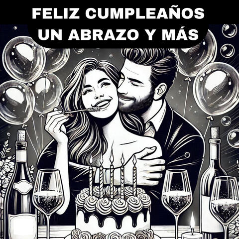 FELIZ CUMPLEAÑOS UN ABRAZO Y MÁS
