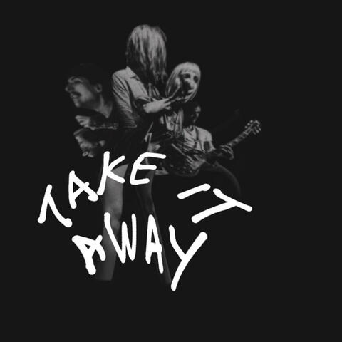 Take It Away