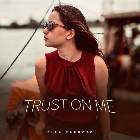 TRUST ON ME