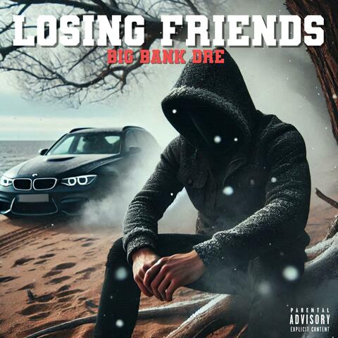 Losing Friends
