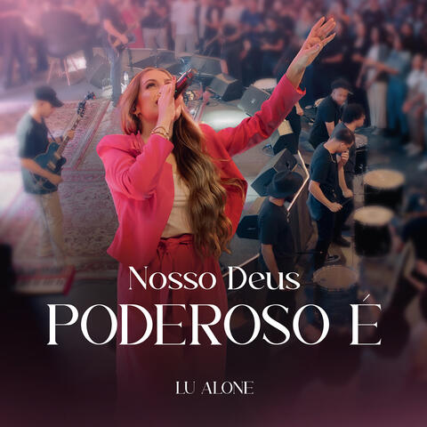 Nosso Deus Poderoso É