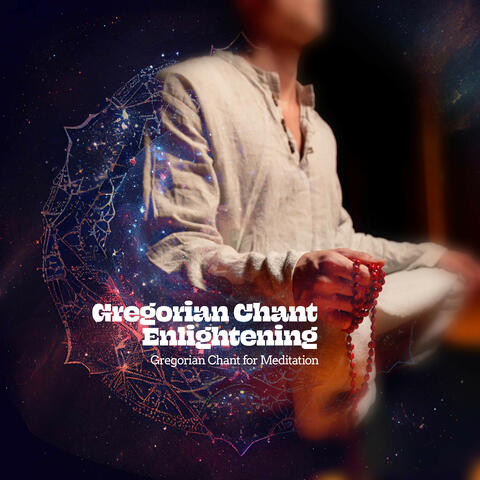 Gregorian Chant Enlightening