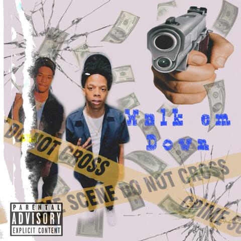 Walk Em Dowm
