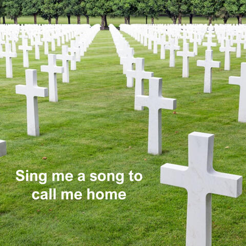 Sing Me A Song To Call Me Home
