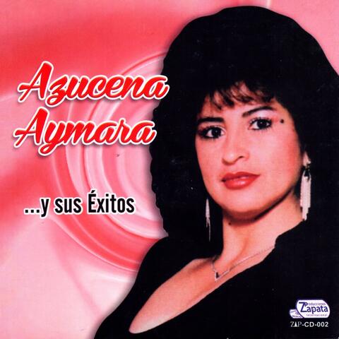 Azucena Aymara... y sus Éxitos