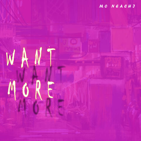 want more