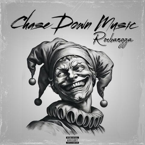 CHASE DOWN MUSIC