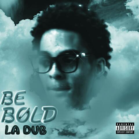 Be Bold
