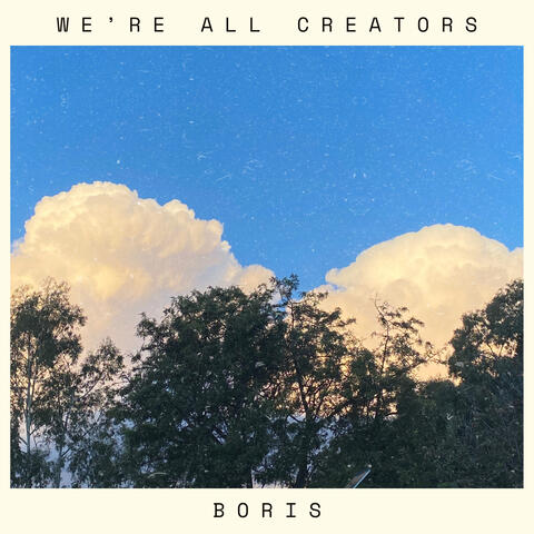 We're All Creators