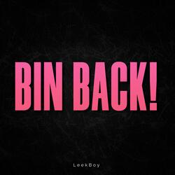 Bin back!