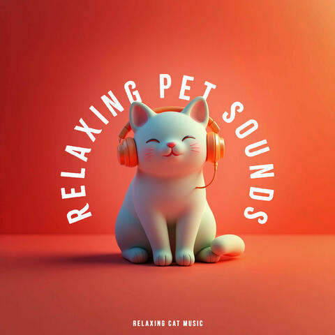 Relaxing Pet Sounds