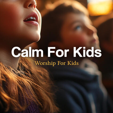 Calm For Kids