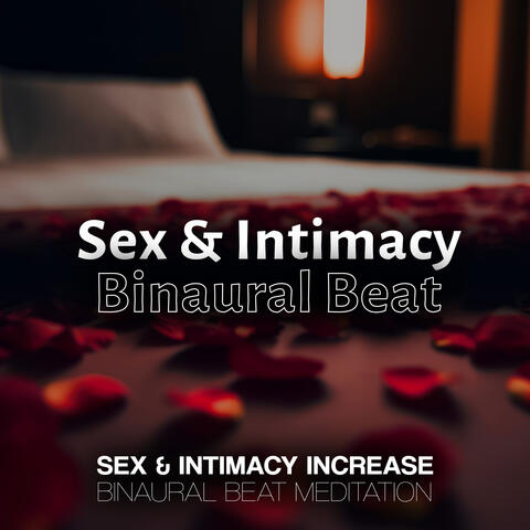 Sex & Intimacy - Binaural Beat