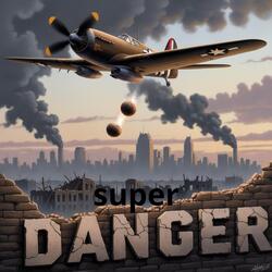 super DANGER