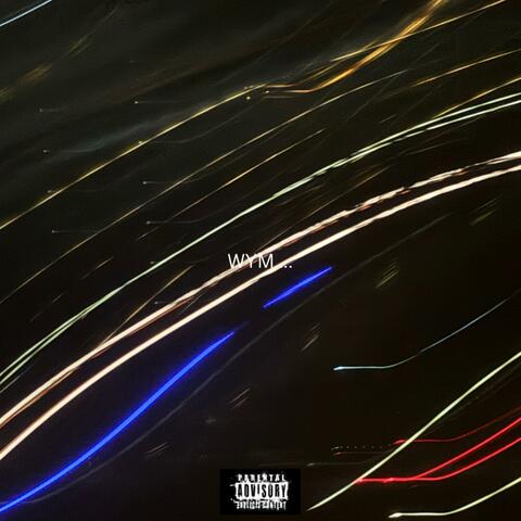 WYM…