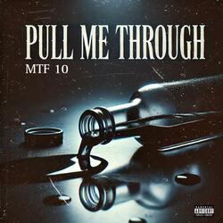 Pull Me Through
