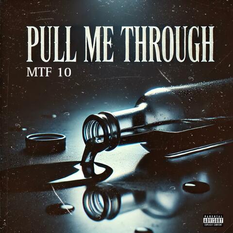 Pull Me Through