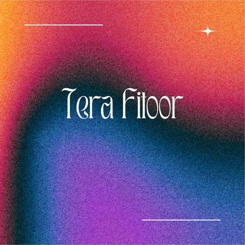 Tera Fitoor