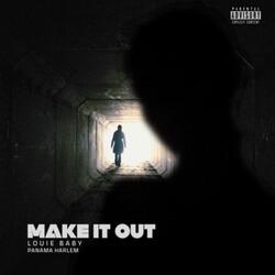 MAKE IT OUT