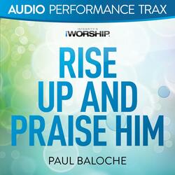 Rise Up and Praise Him