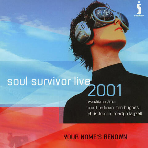 Your Name's Renown: Soul Survivor Live 2001