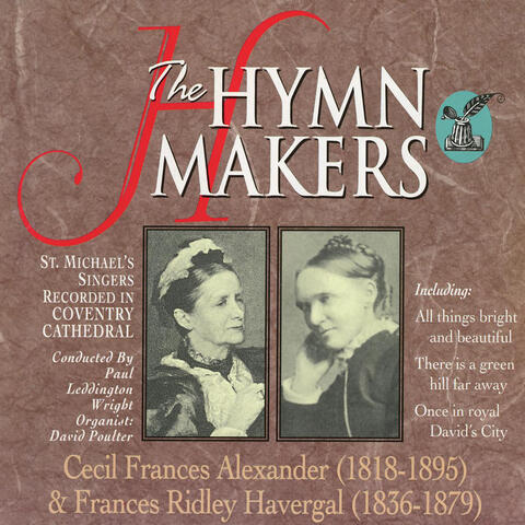The Hymn Makers: Cecil Frances Alexander & Frances Ridley Havergal