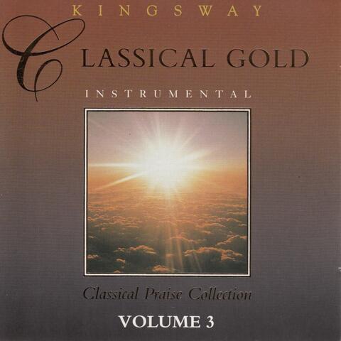 Classical Gold - Classical Praise Collection Volume 3