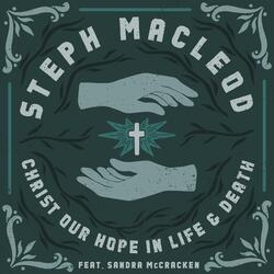 Christ Our Hope In Life and Death