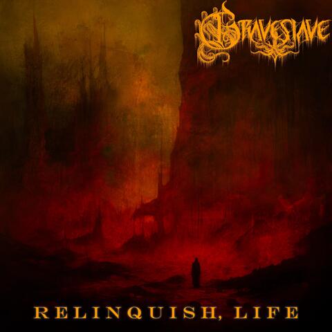Relinquish Life
