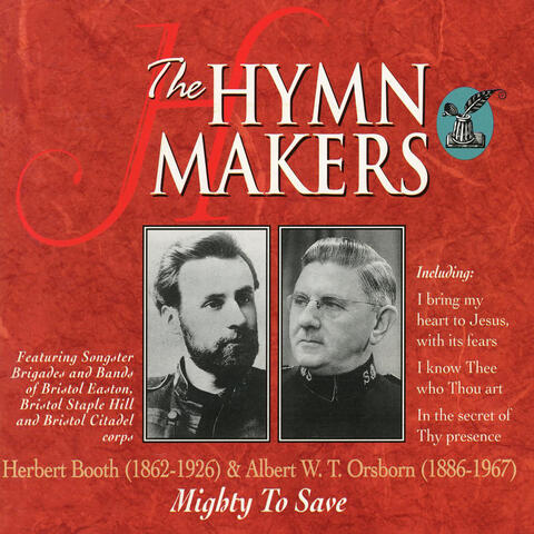 The Hymn Makers: Herbert Booth & Albert W.T. Orsborn (Mighty To Save)