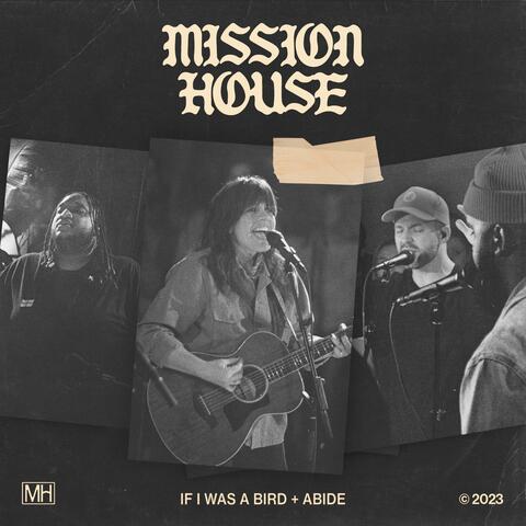 If I Was A Bird + Abide
