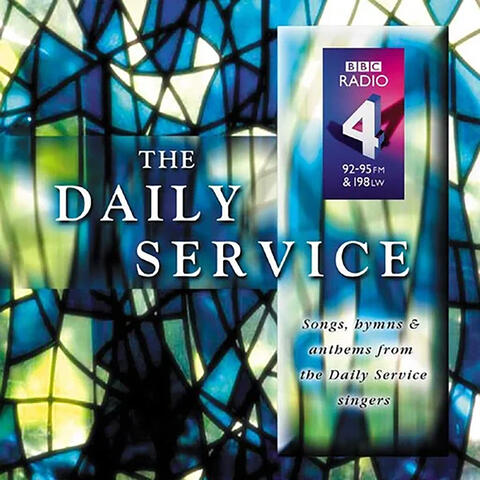 The Daily Service - Songs, Hymns & Anthems