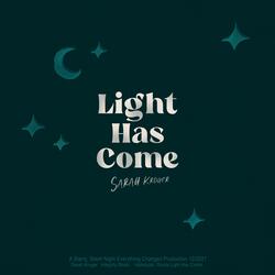 Light Has Come
