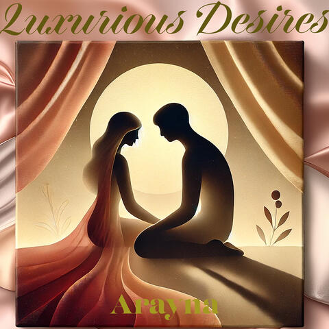 Luxurious Desires