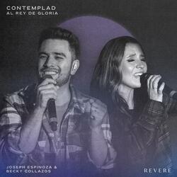 Contemplad Al Rey De Gloria