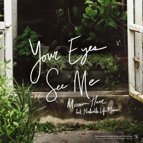 Your Eyes See Me