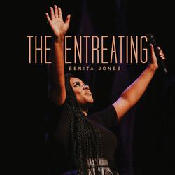 The Entreating