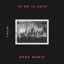 To Be In Love