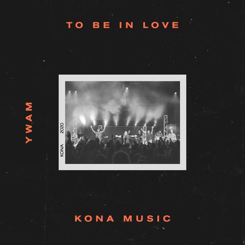 To Be In Love