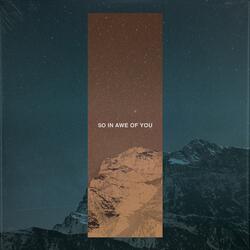 So In Awe of You