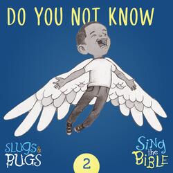 Do You Not Know